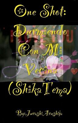 One Shot:Durmiendo Con Mi Vecina(ShikaTema)