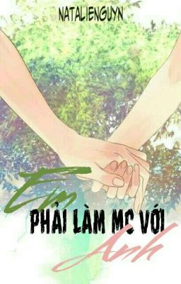 [One-shot] Em phải làm MC với anh 