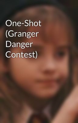 One-Shot (Granger Danger Contest)