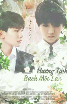 [One-shot] Hương Tình Bạch Mộc Lan