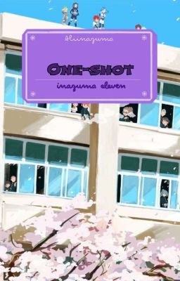 One-Shot inazumiane ||DA REVISIONARE||