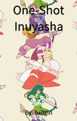 One-shot Inuyasha!