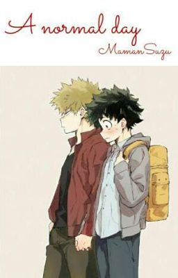 [One Shot] [KatsuDeku] [Fanfiction] Vẫn như mọi ngày