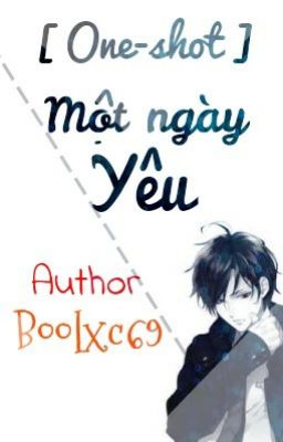 [ One-Shot ] Một ngày yêu