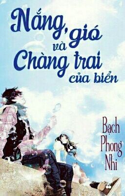 [One-shot] Nắng, Gió Và Chàng Trai Của Biển (2015)