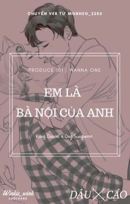 | One-Shot | [ OngNielver ] Em là bà nội của anh