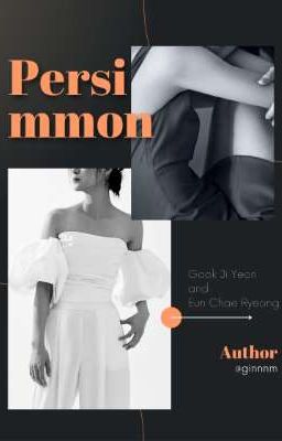 [One shot] Persimmon [Chae Ryeong x Ji Yeon]