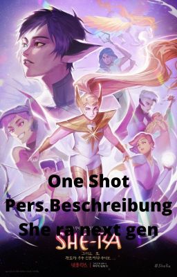 One Shot Personen Beschreibung She ra next gen