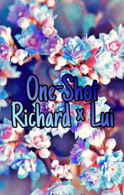 One-Shot (Richard×Lui)