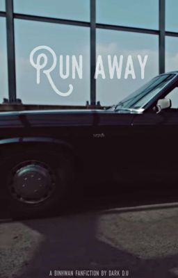 [ONE SHOT] RUN AWAY