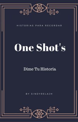 ONE SHOT'S