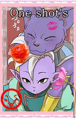 One Shot's 💞 (Bills x Shin) (Beerus x Kaioshin) (Yaoi) (Lemon) 💞