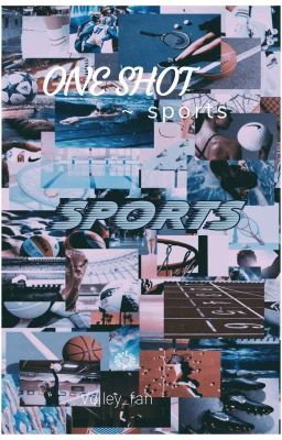 One Shot ~ sport