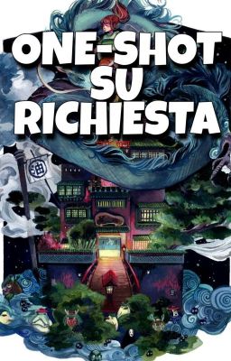 One-Shot su richiesta