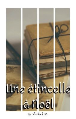 [One Shot] Une étincelle à Noël (Noël 2020)