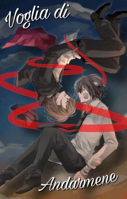 {One Shot} Voglia Di Andarmene - Soukoku (Dazai x Chuuya) 