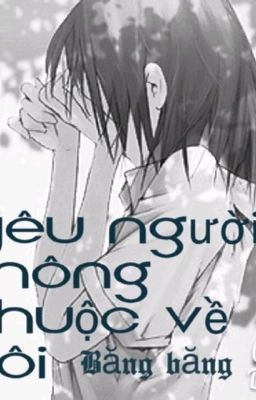 [one shot] Yêu người không thuộc về tôi