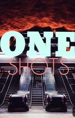 ONE SHOTS