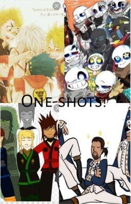 One shots!!!