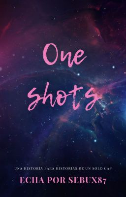 One shots