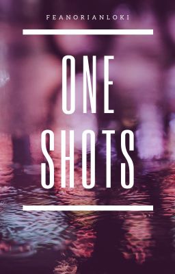 One Shots