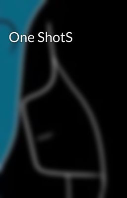 One ShotS 