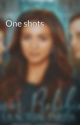 One shots