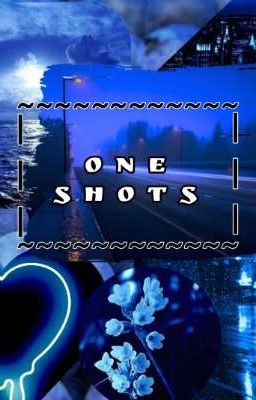 One Shots