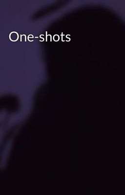 One-shots