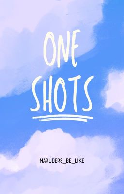 One shots