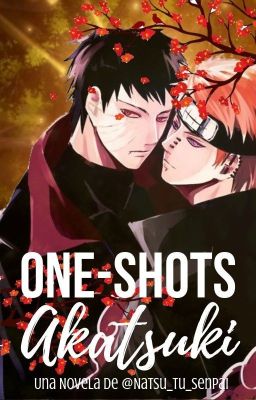 One-shots Akatsuki [Pedidos: Abiertos]