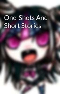 One-Shots And Short Stories