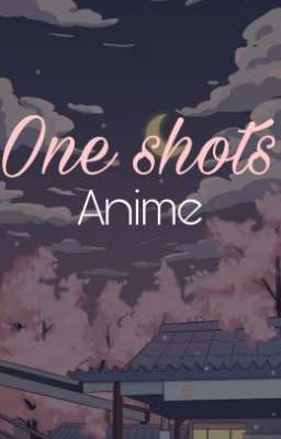 One shots (anime) 