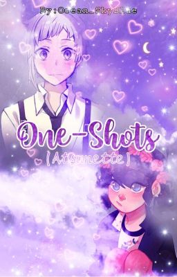 ✧༺One-Shots༻✧ [Atsunette]