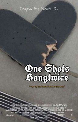 One Shots Bangtwice [©Nimin_36] 