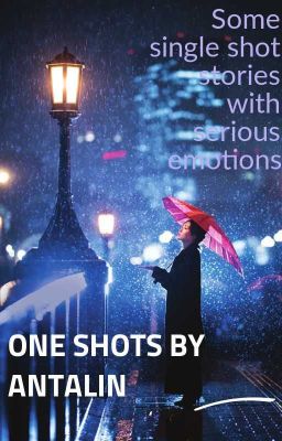 One Shots by Antalin