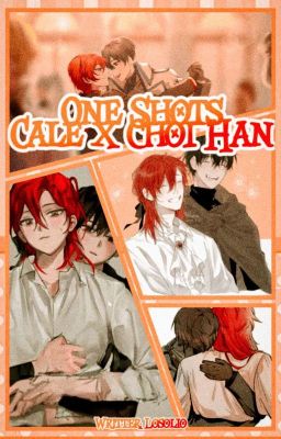 One-Shots Choi Han Cale [Corrigiendo]