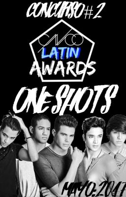 One Shots (CNCO latín Awards) Segundo Concurso 2017