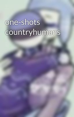 one-shots countryhumans 