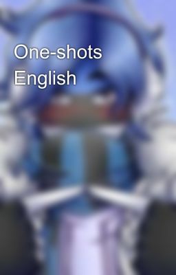 One-shots English ✨