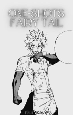 One Shots || Fairy Tail  ✓