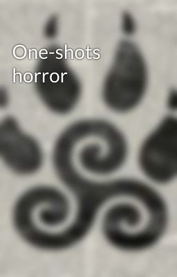 One-shots horror