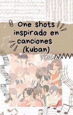 One shots inspirado en canciones (Kuban)