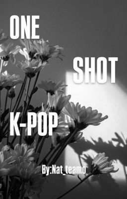 One Shots K-pop