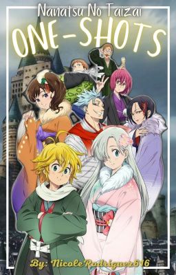 One-shots ¦ Nanatsu No Taizai ⚔️