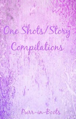 One Shots/Story Compilation