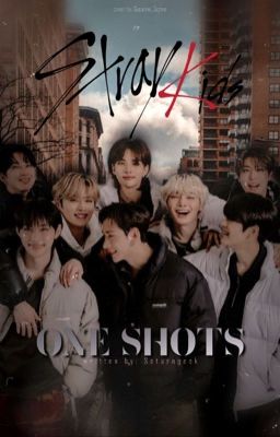 One Shots: Stray Kids