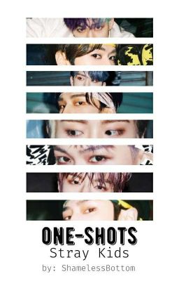 One shots {Stray Kids} [Zamówienia ZAMKNIĘTE]