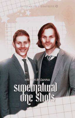 ONE SHOTS ; SUPERNATURAL