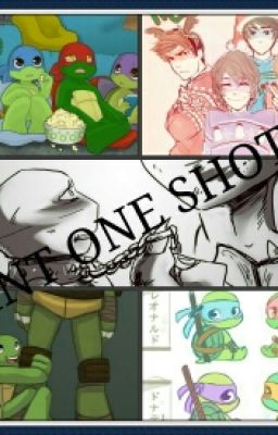 One shots TMNT :)